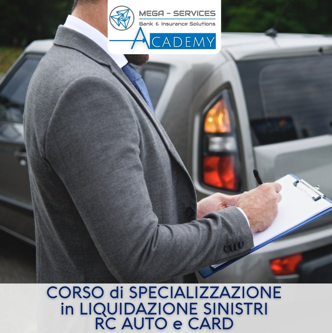 Corso di SPECIALIZZAZIONE in LIQUIDAZIONE SINISTRI RC AUTO e CARD - Mega Services Academy